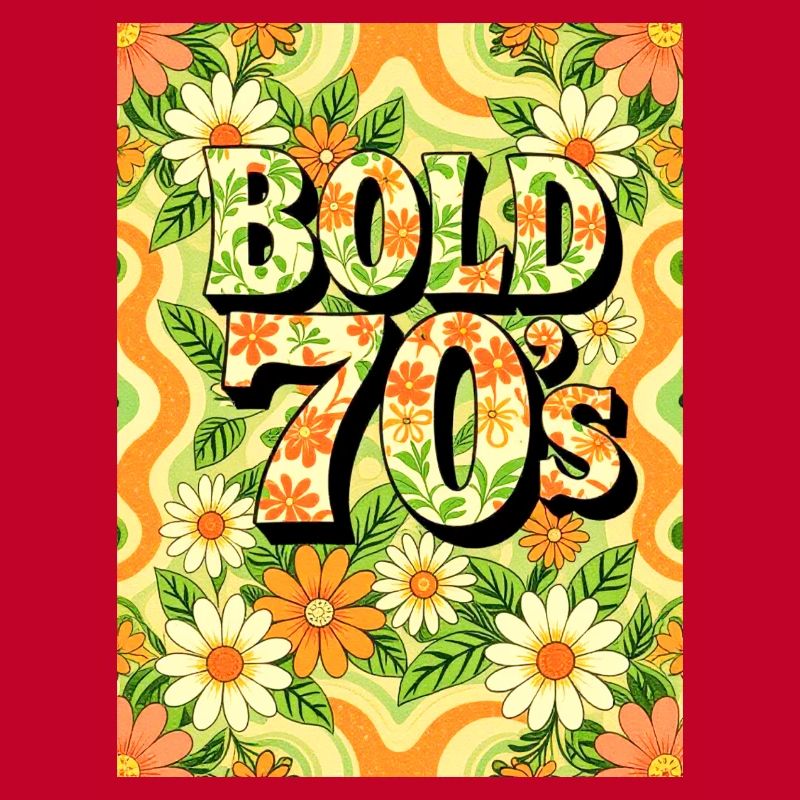 Bold 70s Text Surrounded by Flowers