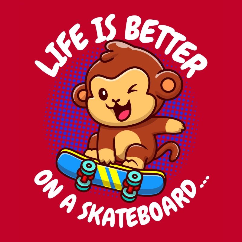 Life Is Better Skateboard Affe Monkey