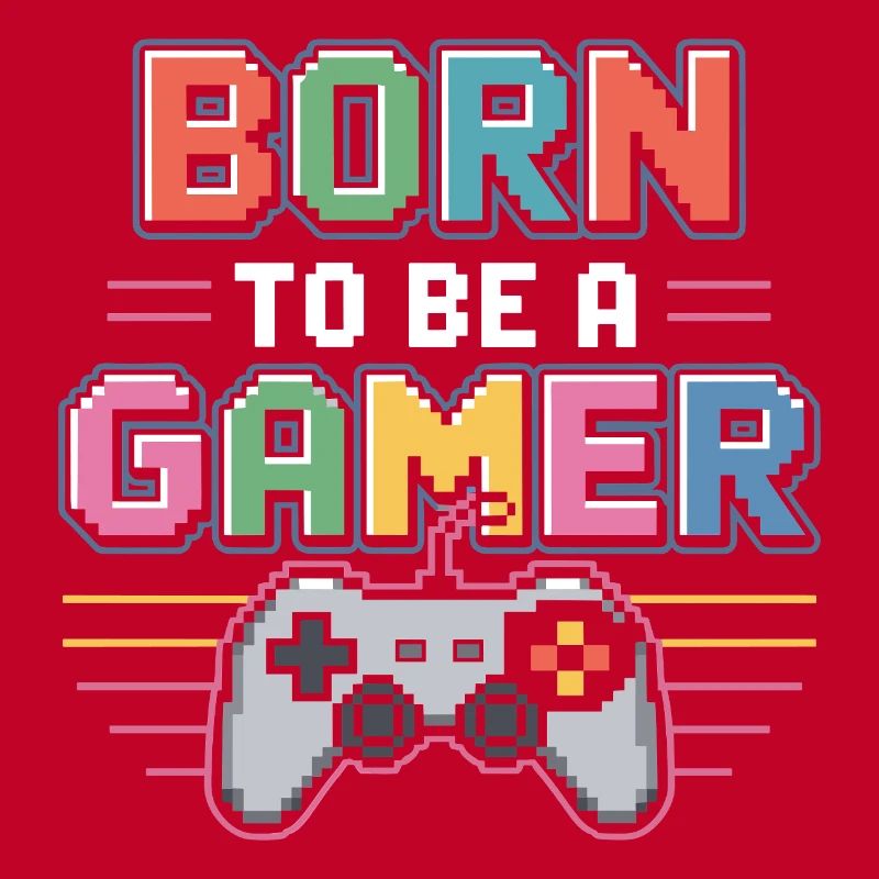 Born to be a gamer