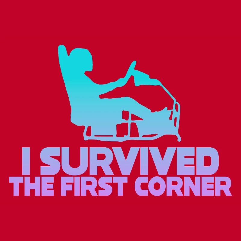 I Survived The First Corner