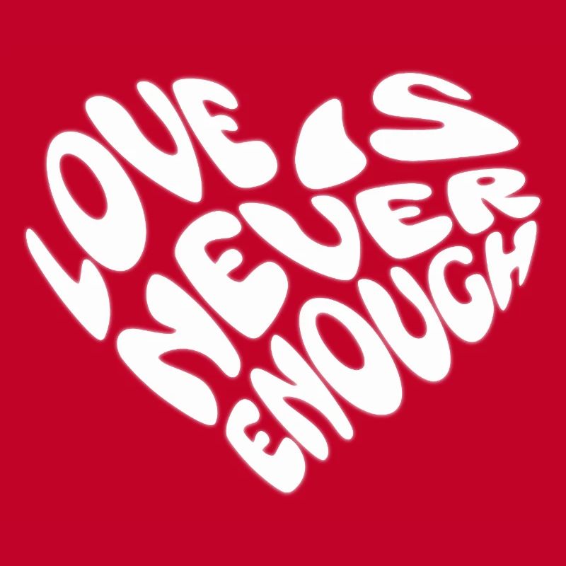Love Is never Enough Herz Statement Zusammenhalt