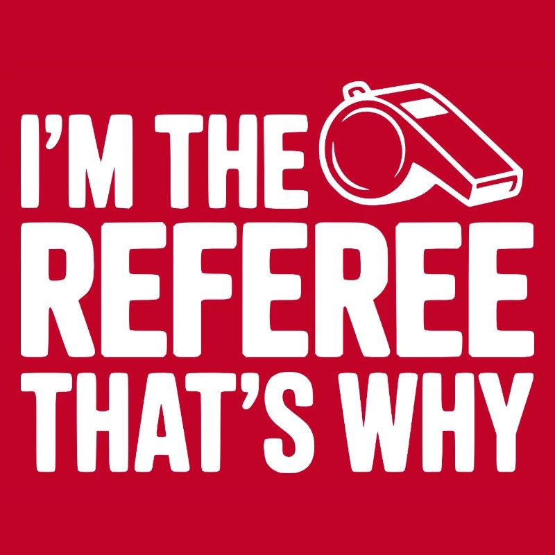 Je suis l’arbitre, c’est pour ça