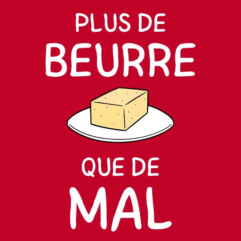 Plus de Beurre que de Mal