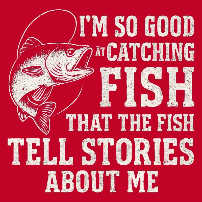 I'm So Good At Catching Fish Angler Spruch Angeln
