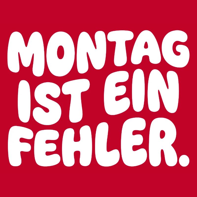 Montag Ist Ein Fehler