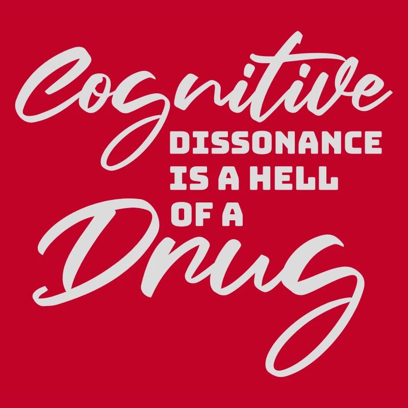 La dissonance cognitive est un sacré dicton.