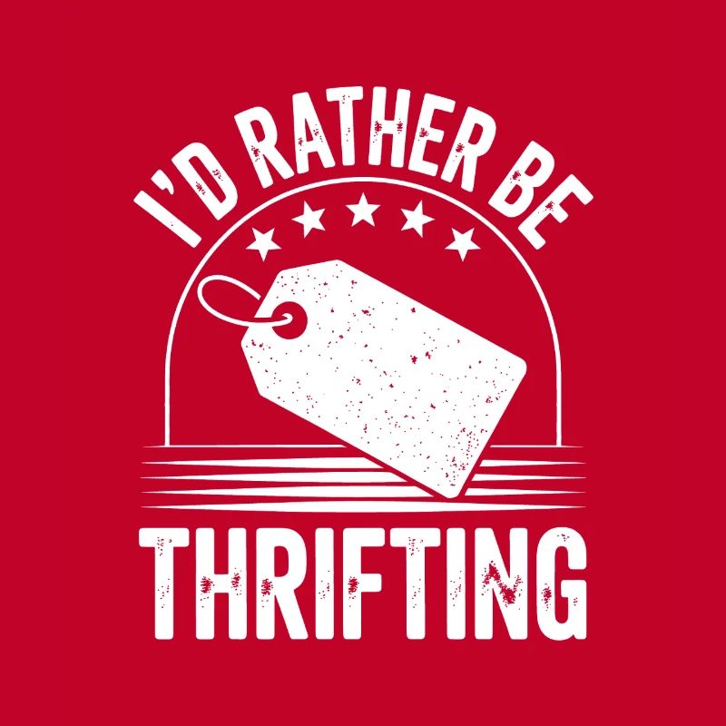 I'd Rather Be Thrifting