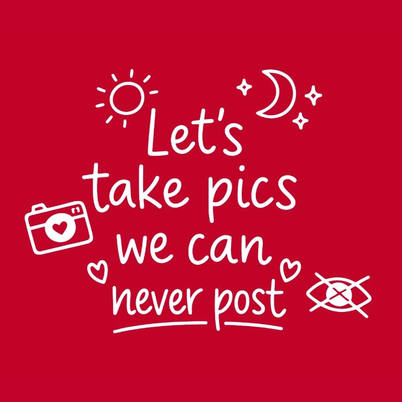 Let's make pics that will never be posted