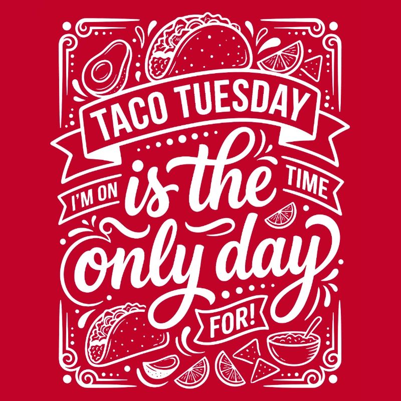 Taco Tuesday – Der einzige Tag