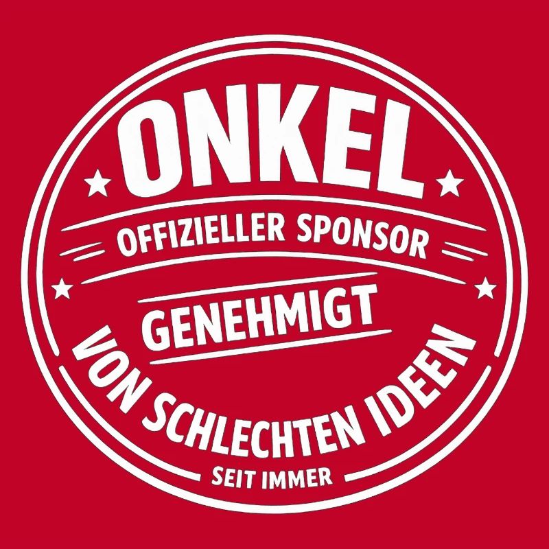 Onkel Sponsor schlechter Ideen | Lustiger Spruch