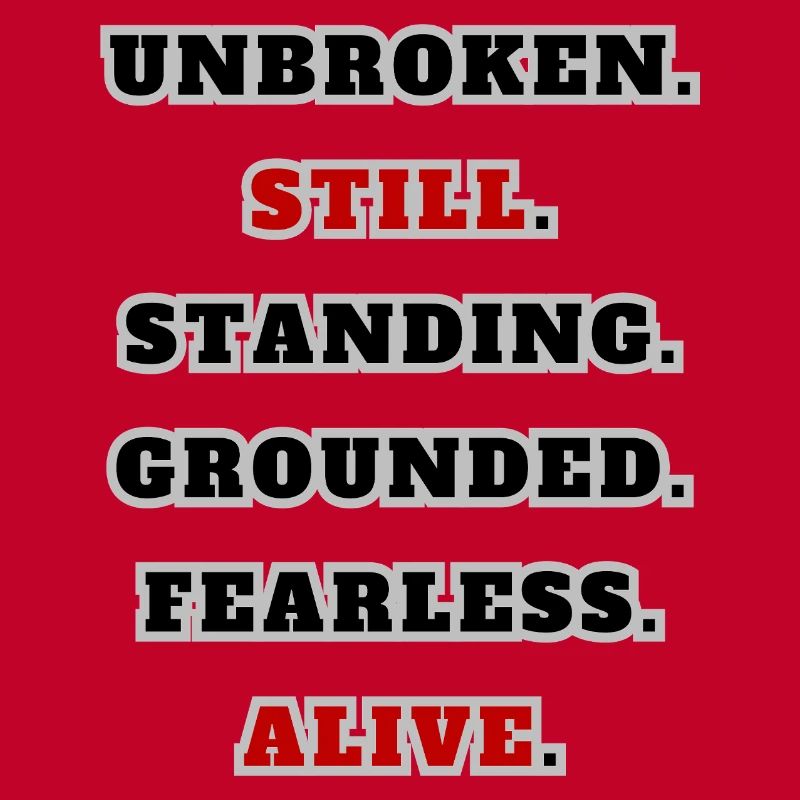 Unbroken Still Standing – Strong Statement Quote