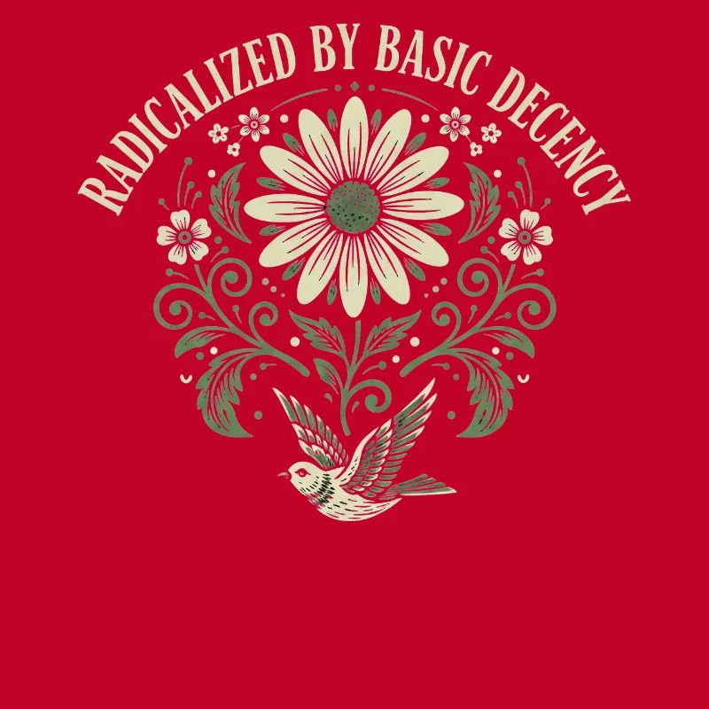 Radicalized By Basic Decency Quote Shirt Sticker