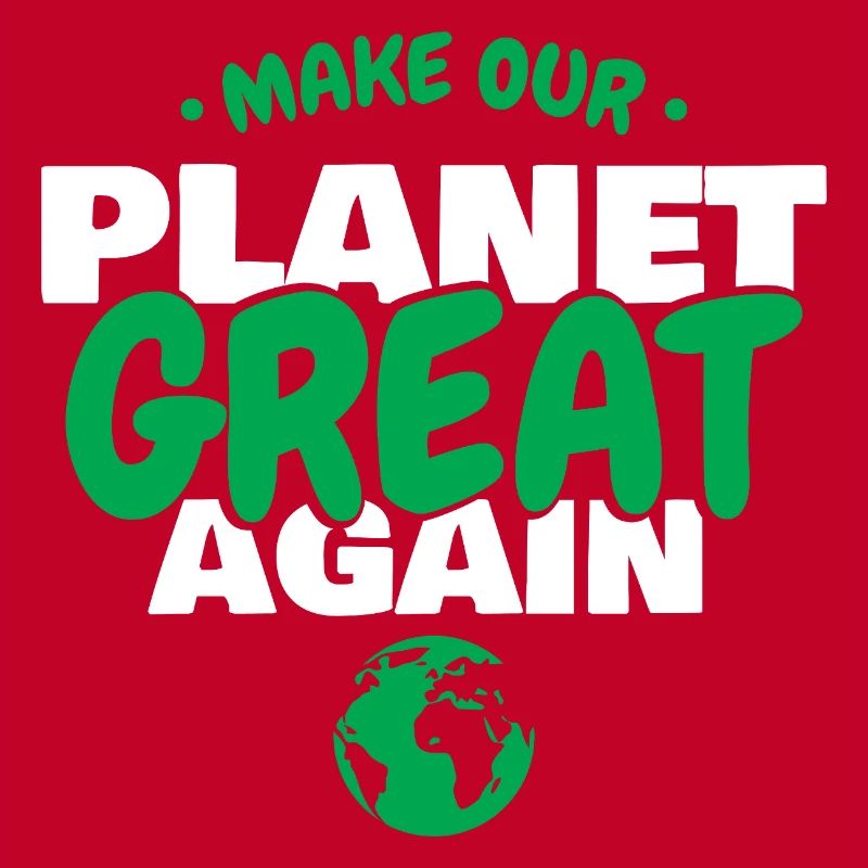Make Our Planet Great Green Earth Ecology Art