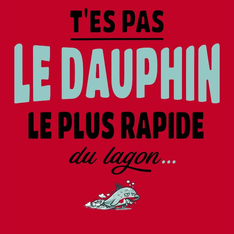T’es pas le dauphin le plus rapide du lagon