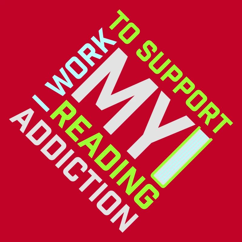 I Work To Support My Reading Addiction Books Logo