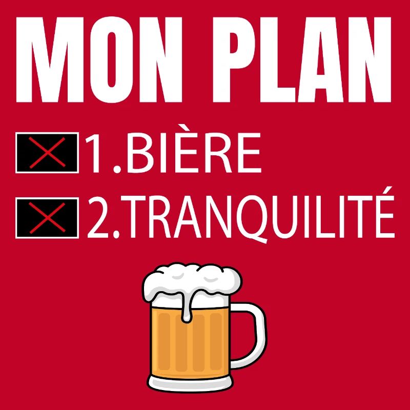 Mon Plan Bière et Tranquillité Humour
