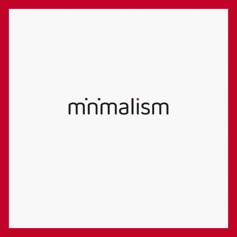 Minimalism – Less is More Design