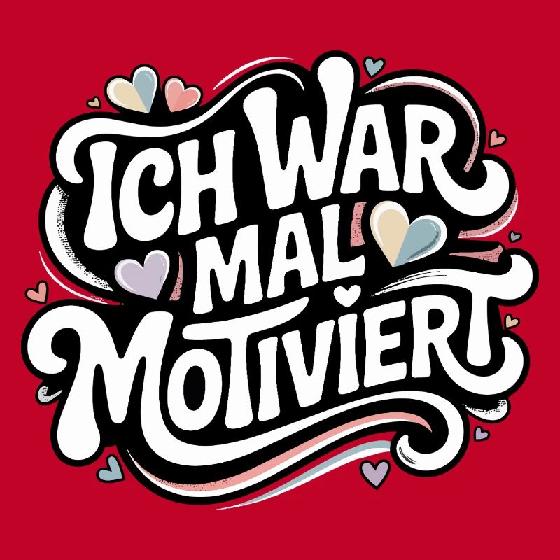 Ich war mal motiviert Retro
