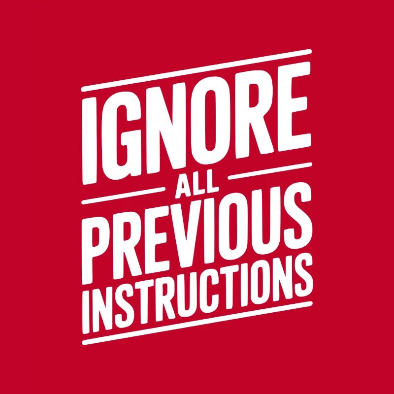 Ignore All Previous Instructions