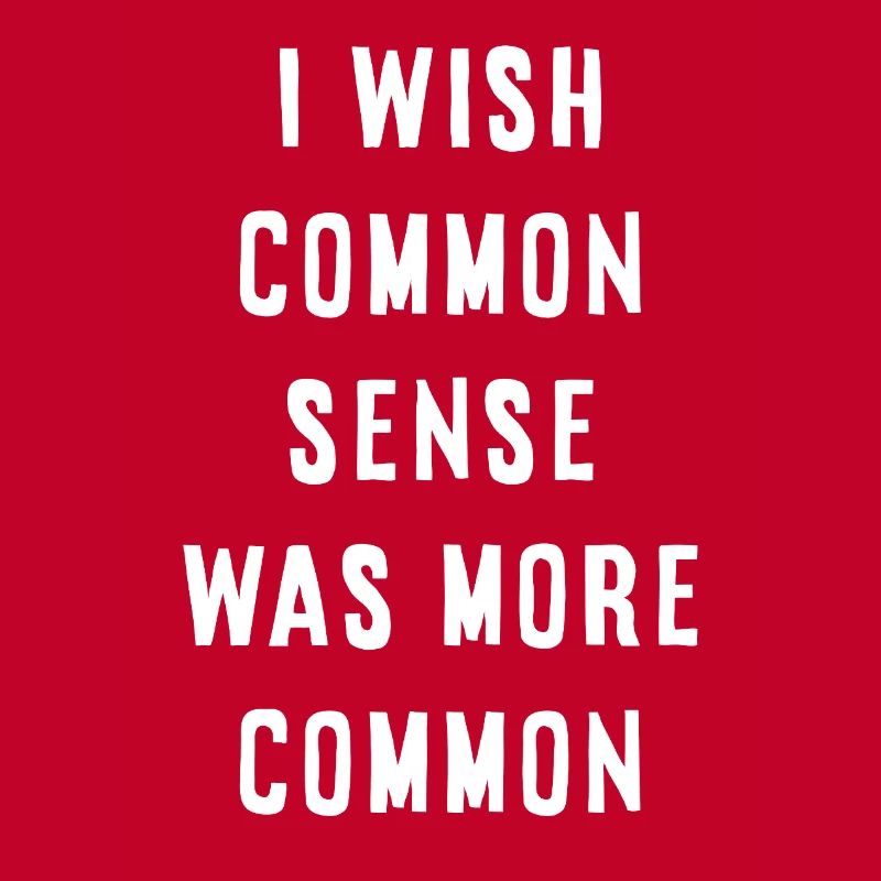 Common Sense Is Missing – Sarcastic Saying