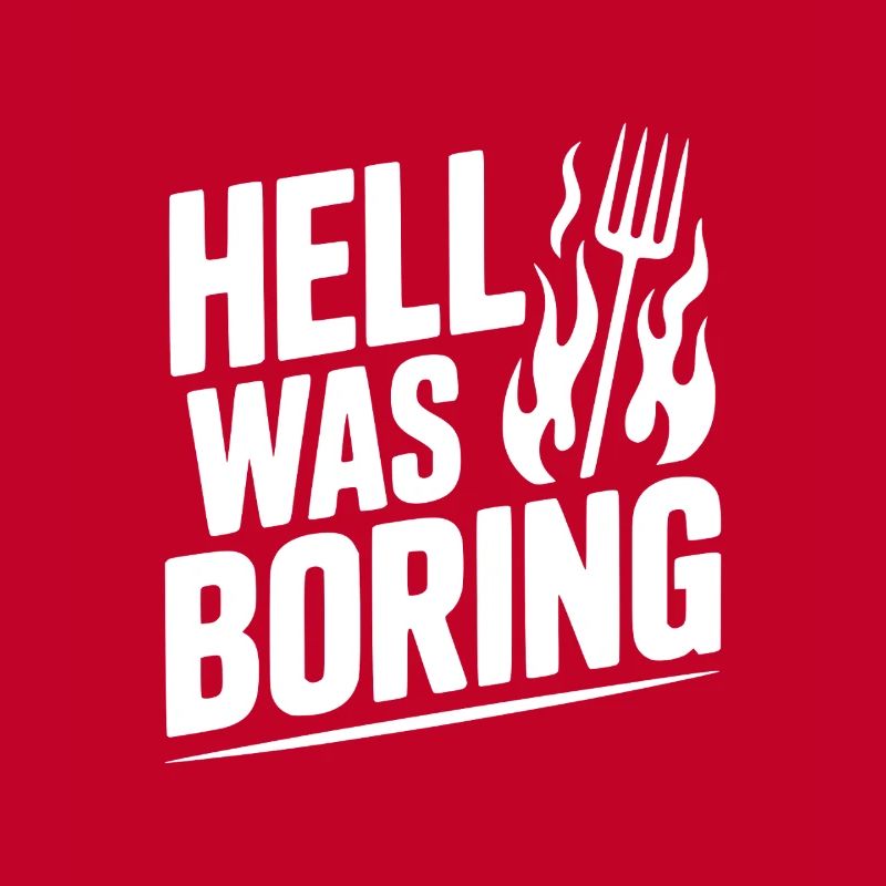 Hell Was Boring