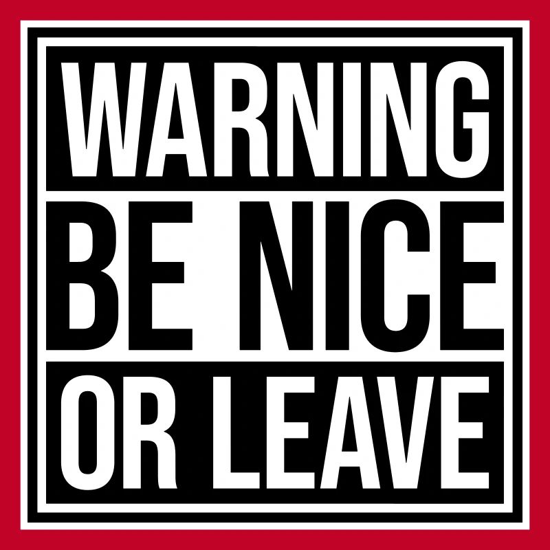 Attitude de « Sois gentil ou laisse » drôle de phrase