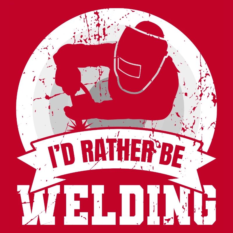 I'd Rather Be Welding