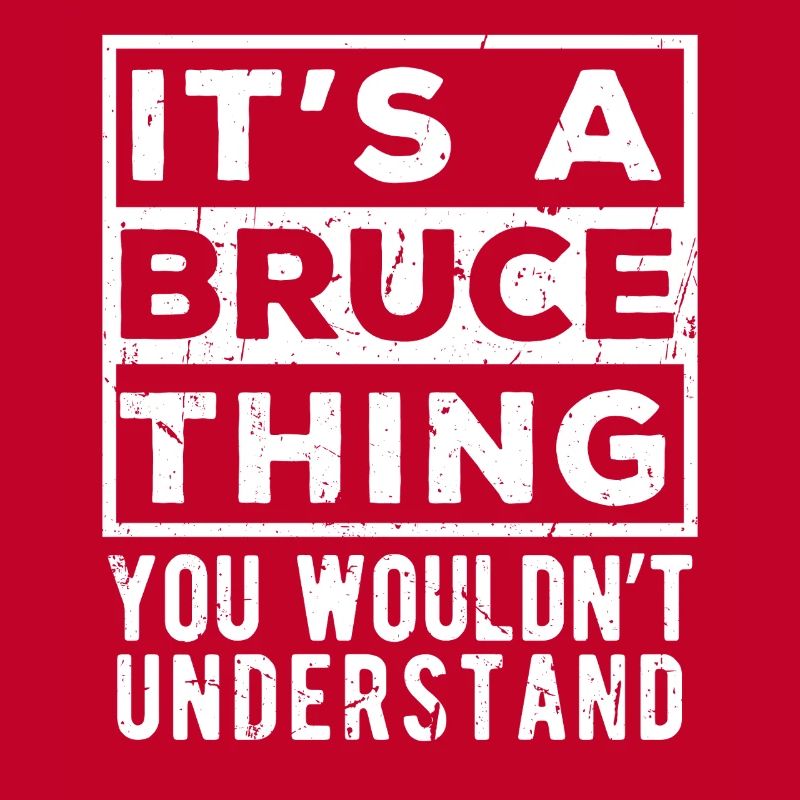C’est une chose de Bruce que tu ne comprendrais pas