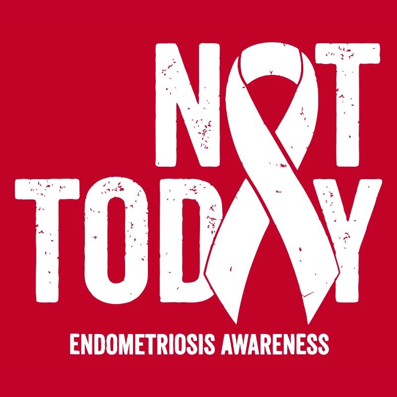 Not Today Endometriosis Ribbon Tee