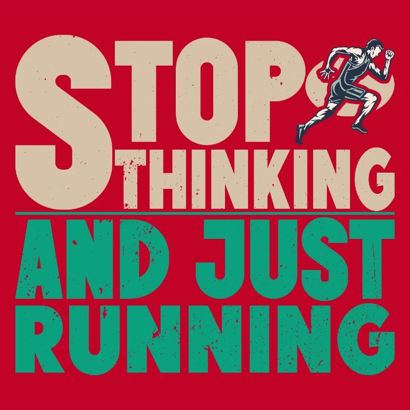 Running Stop Thinking & Just Marathon Runner Gift