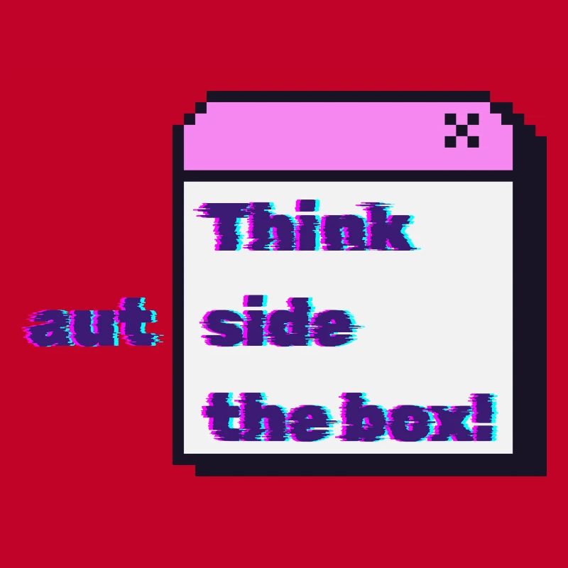 Think autside the box - Glitch