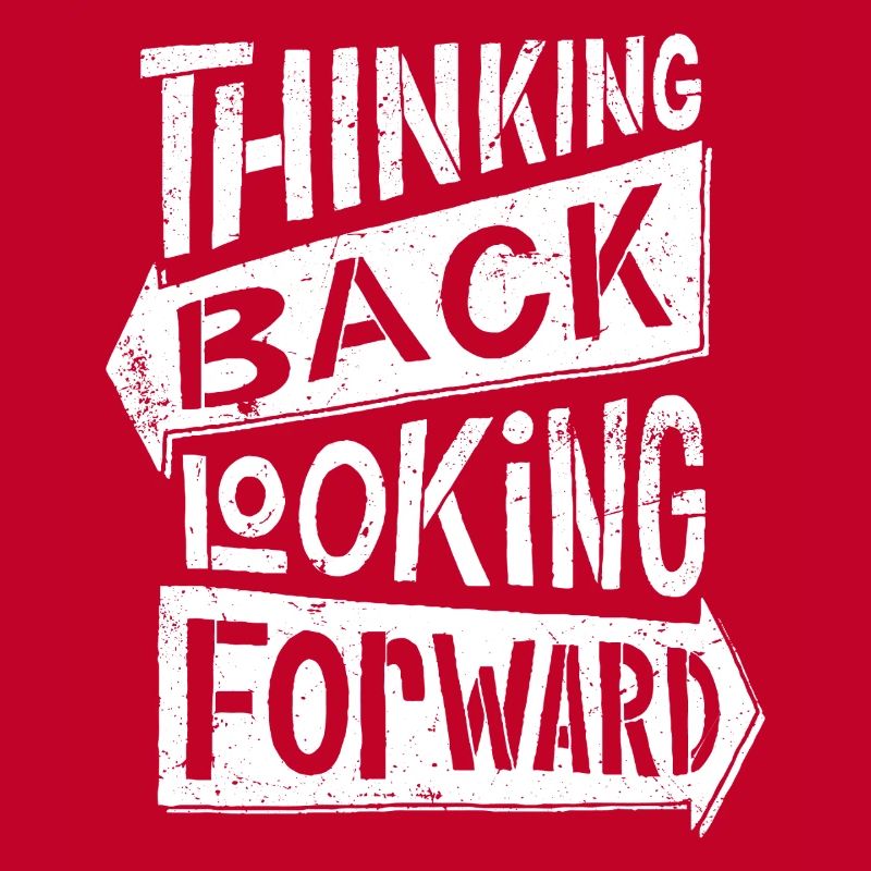 thinking back looking forward