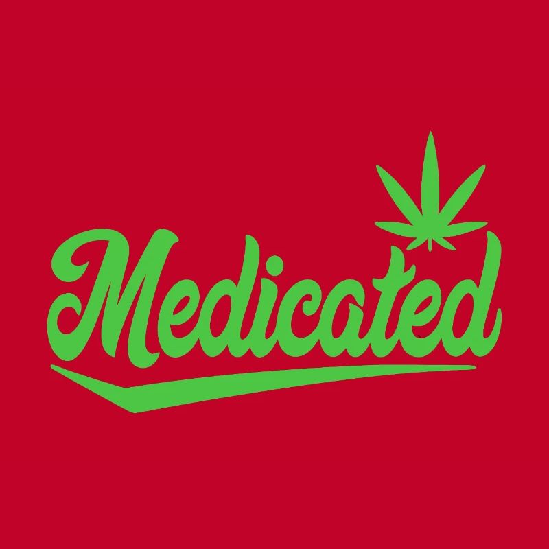 Medicated Script with Leaf | 420 Chill Vibes