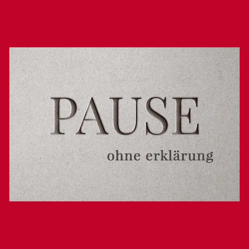 Pause – without explanation