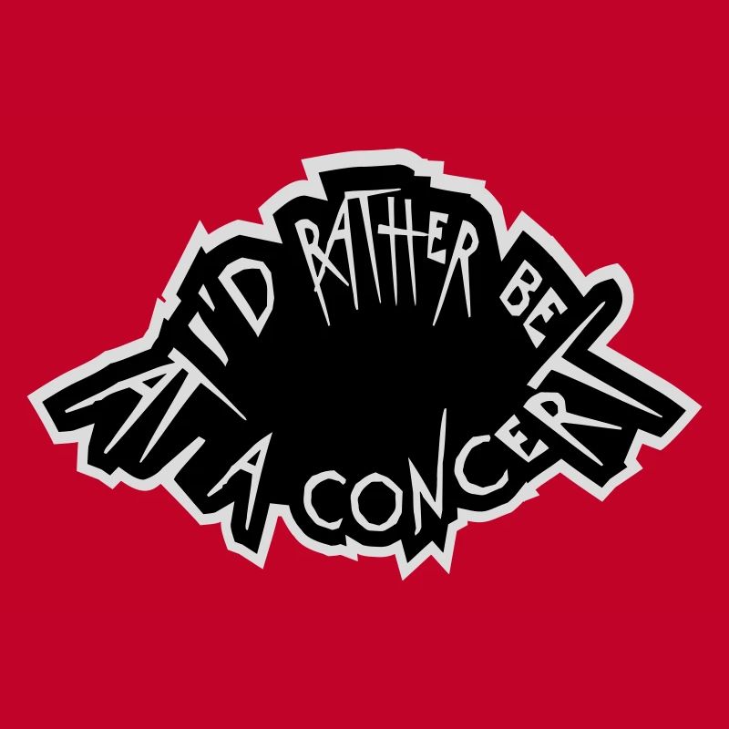 I'd Rather Be At A Concert Lustig Musik Konzert