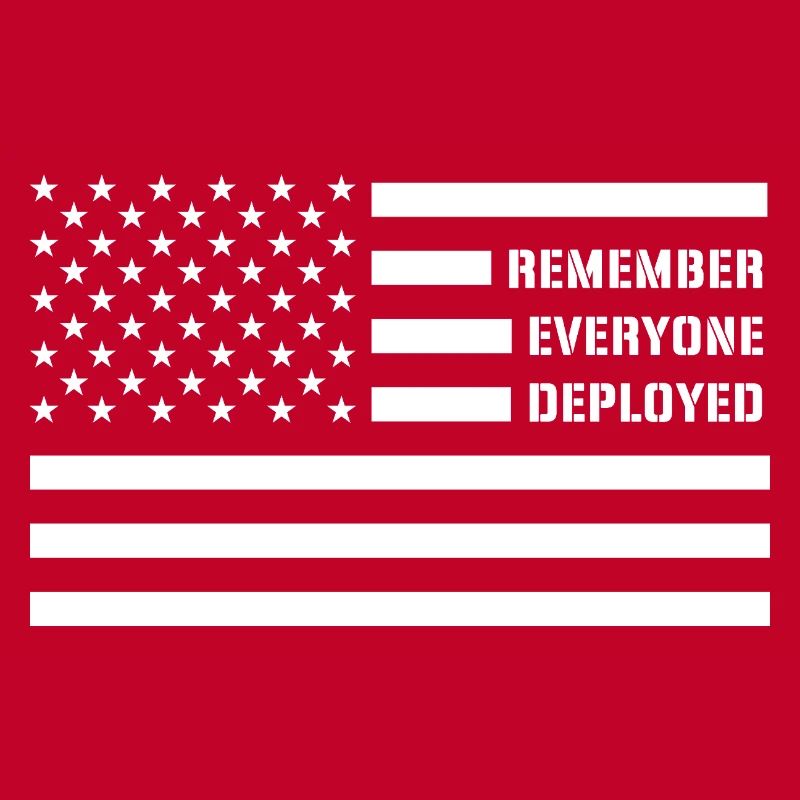 Remember Everyone Deployed RED Friday Troops