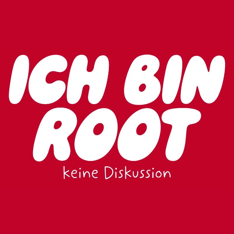 Ich bin Root – Keine Diskussion