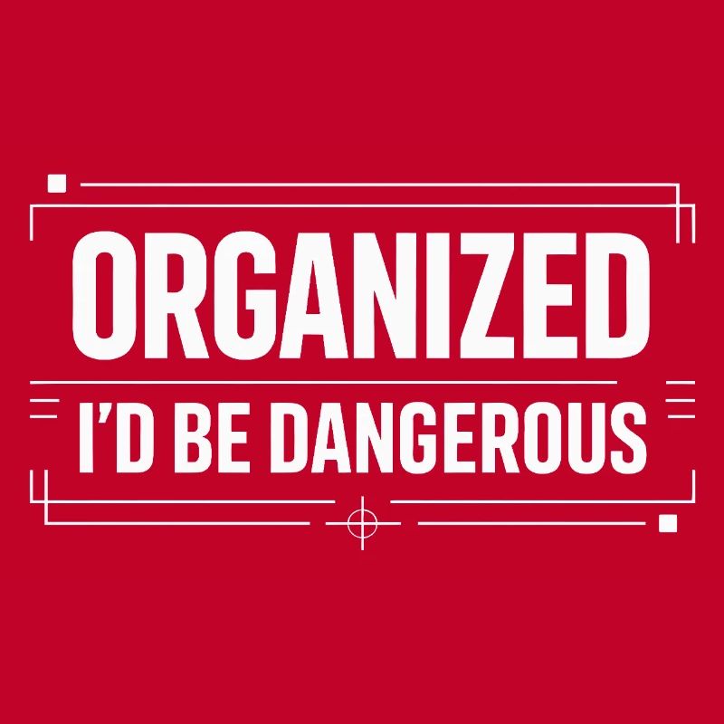 Organized Chaos - Sarcasm Design