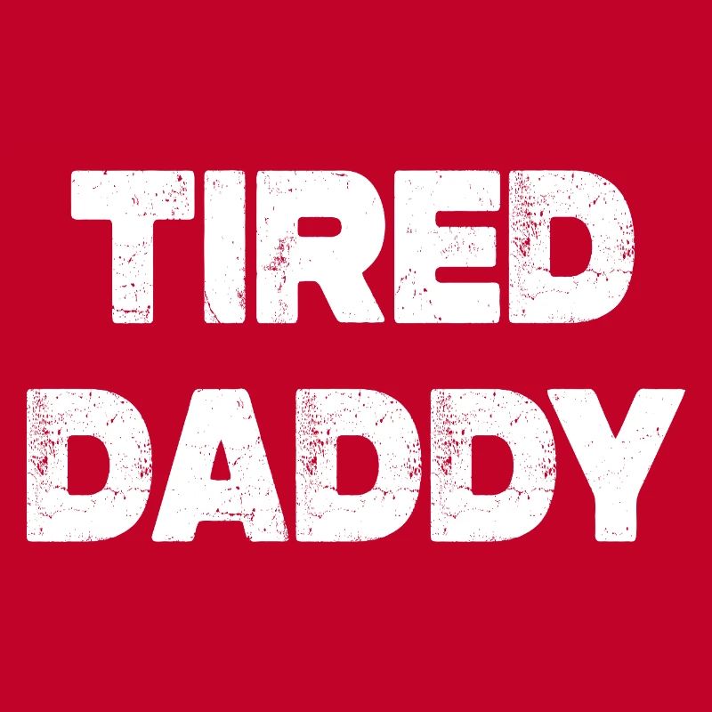 Tired Daddy