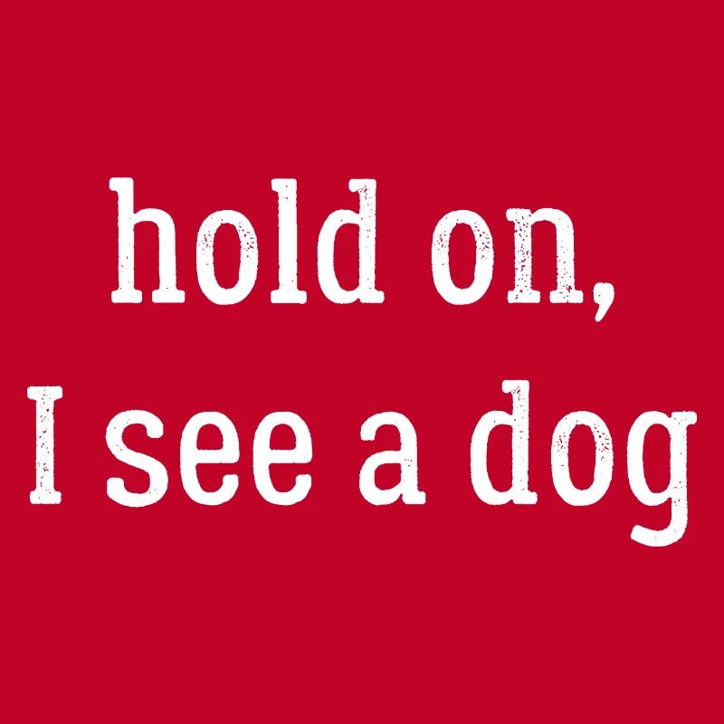 hold on I see a dog