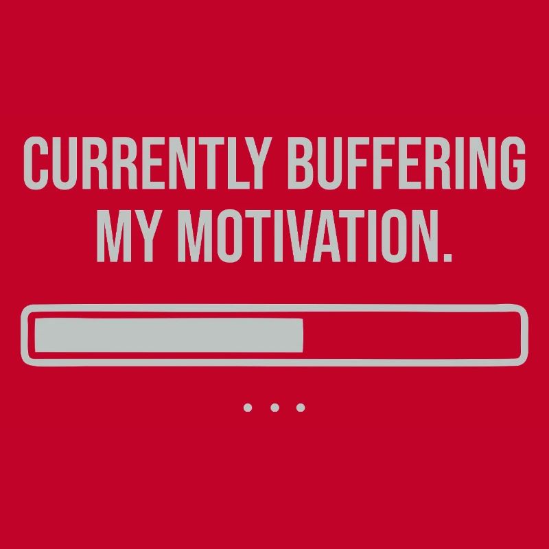 Currently buffering my motivation 