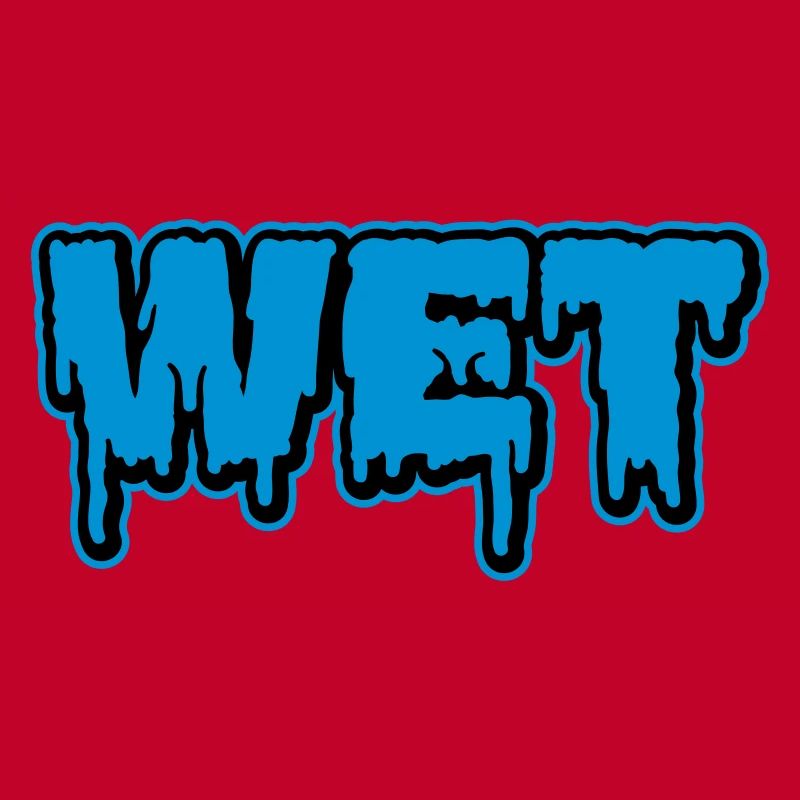 Wet | feucht | nass | Slime