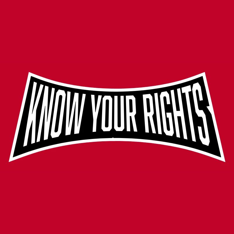 Know Your Rights Activism Justice Freedom