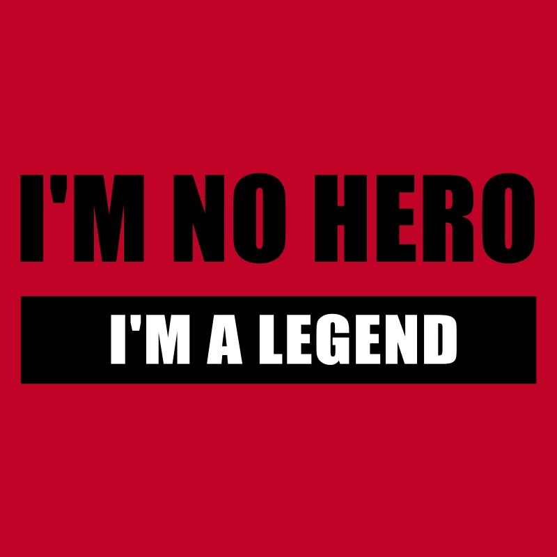 Ich bin kein Held, ich bin eine Legende