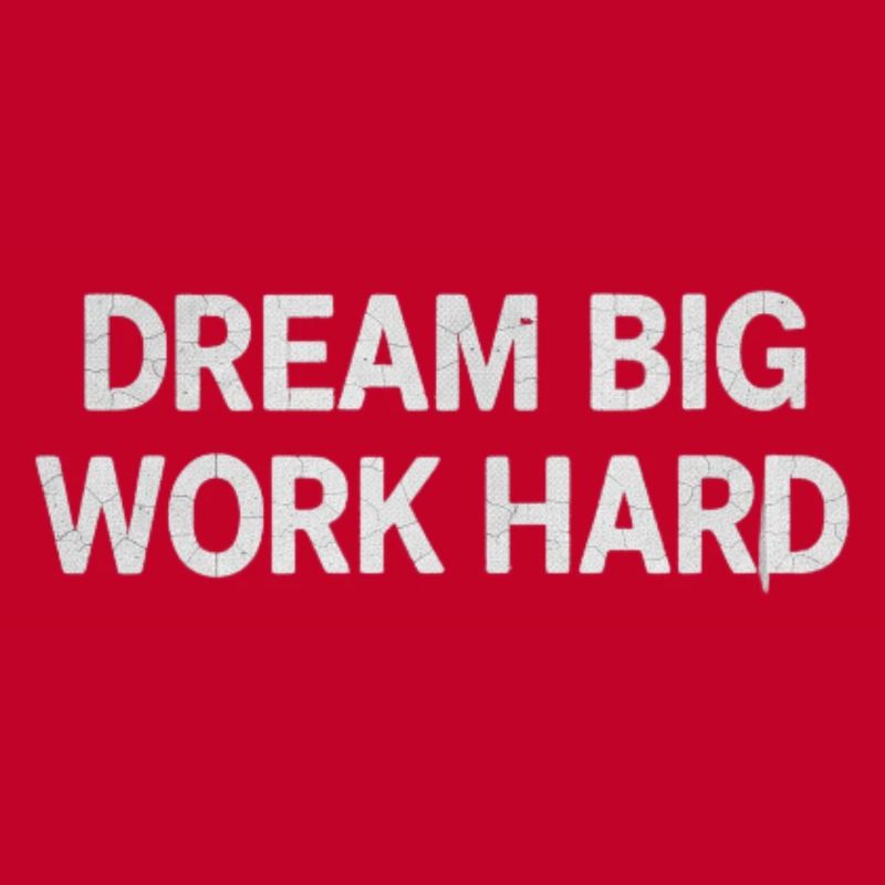 Träum groß, arbeite hart – Mutige Motivation Typografie
