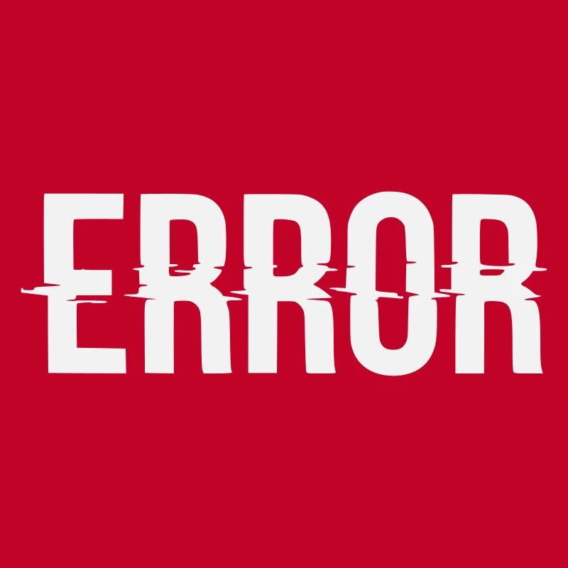 Error Error Message with Glitch Lettering