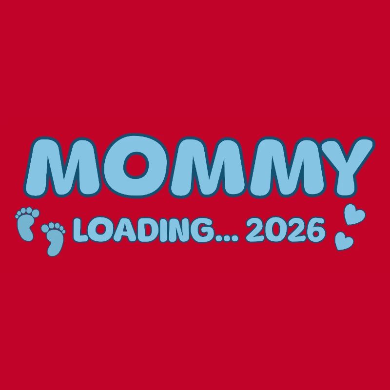 Mommy Loading 2026