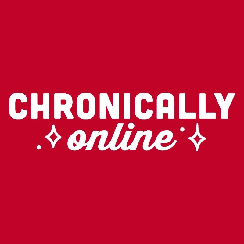 Chronically online funny doomscrolling