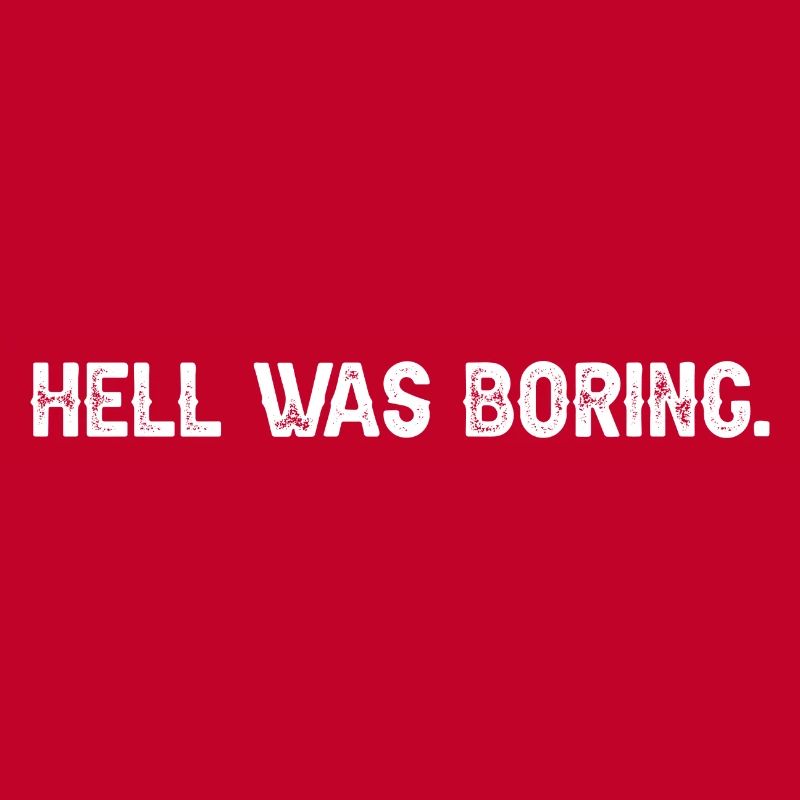 Hell Was Boring