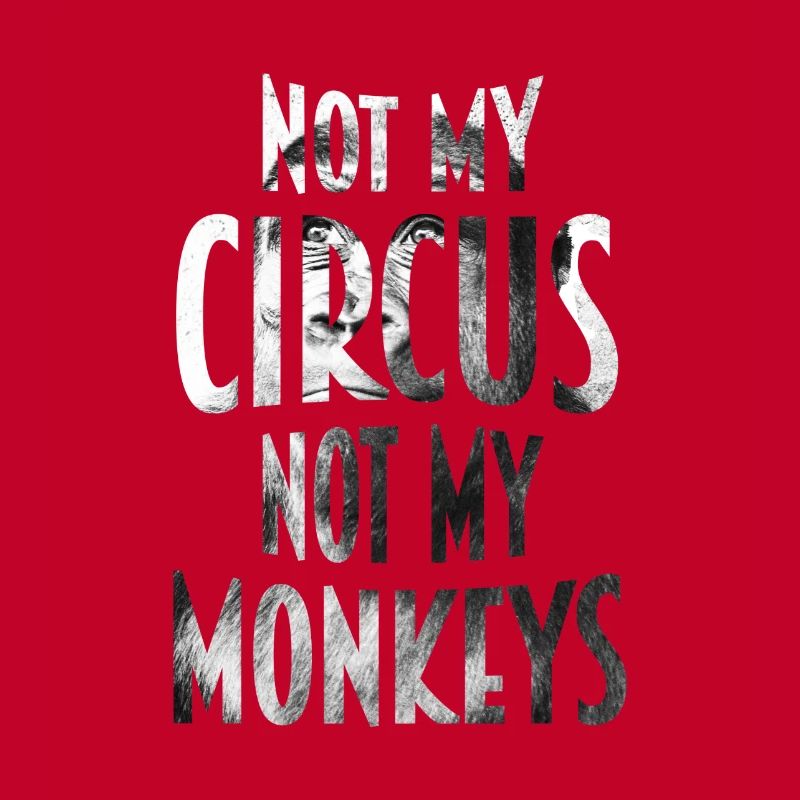 Pas mon cirque pas mon singe